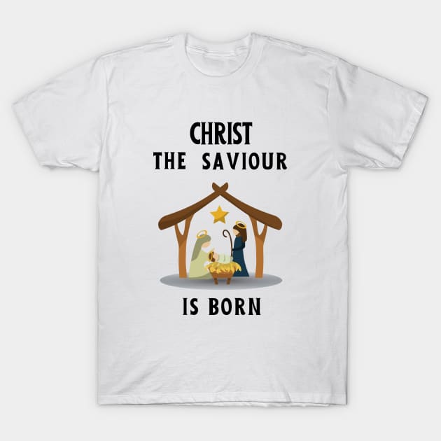 Christ the saviour is born - Christmas begins with Christ T-Shirt by Rubi16